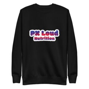 The Unisex Premium Sweatshirt showcases "PX Loud Nutrition" printed in bold, colorful letters on the front.