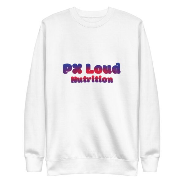 The Unisex Premium Sweatshirt features "PX Loud Nutrition" in bold, colorful letters centered on the front. Enjoy standout comfort and style with this premium sweatshirt.